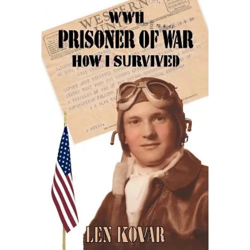 WWII Prisoner of War: How I Survived