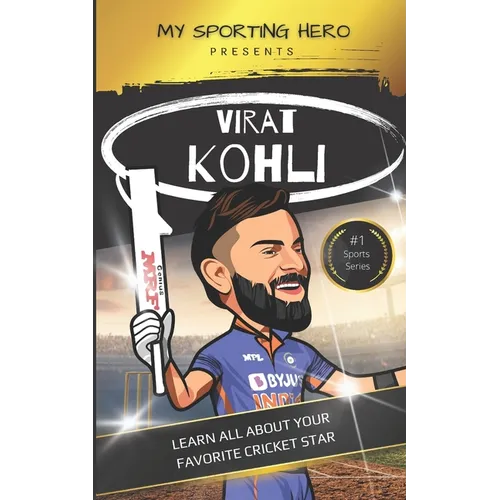 My Sporting Hero: Virat Kohli: Learn all about your favorite cricket star