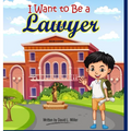 I Want To Be A Lawyer!
