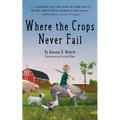 Where the Crops Never Fail