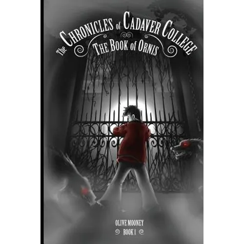 The Chronicles of Cadaver College: Book of Ornis