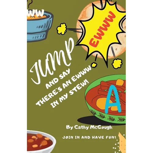 Jump and Say There's an Ewww in My Stew! Book 18