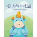 The Kalabaw And The Kiwi: A Story About Being Yourself