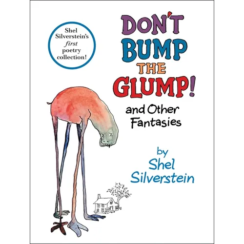 Don't Bump the Glump!: And Other Fantasies