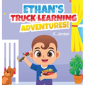 Ethan's Truck Learning Adventures!