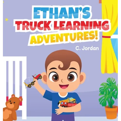 Ethan's Truck Learning Adventures!