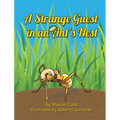 A Strange Guest in an Ant's Nest: A Children's Nature Picture Book, a Fun Ant Story That Kids Will Love