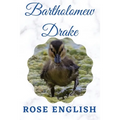 Bartholomew Drake: & Life on the Lake
