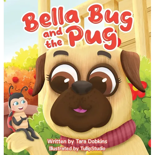 Bella Bug and the Pug