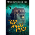 The Old Willis Place: A Ghost Story