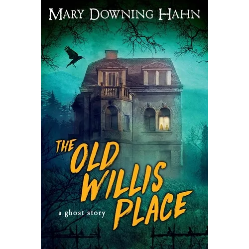 The Old Willis Place: A Ghost Story