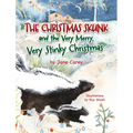 The Christmas Skunk And The Very Merry, Very Stinky Christmas