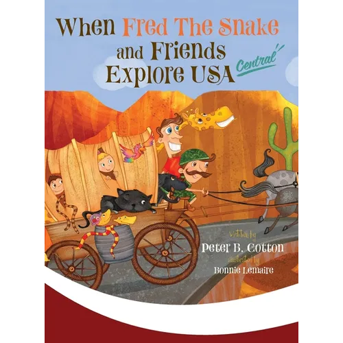 When Fred the Snake and Friends Explore USA Central