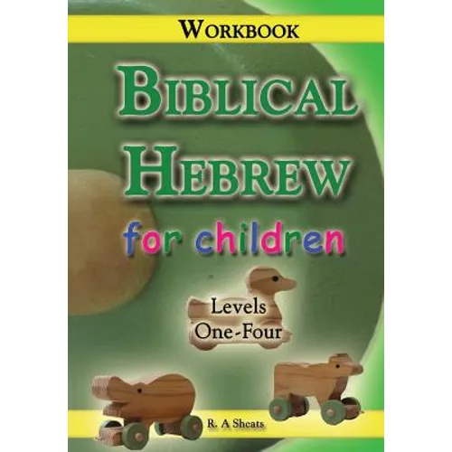 Biblical Hebrew for Children Workbook