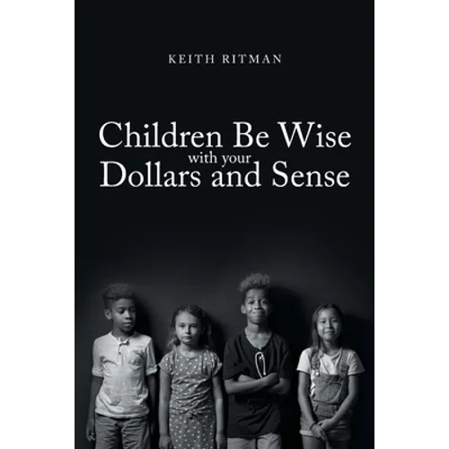 Children Be Wise with your Dollars and Sense