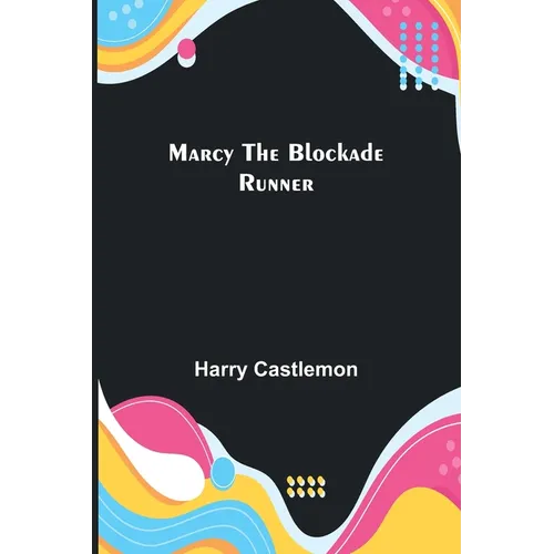 Marcy the Blockade Runner