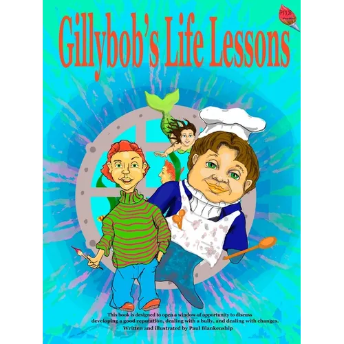 Gillybob's Life Lessons