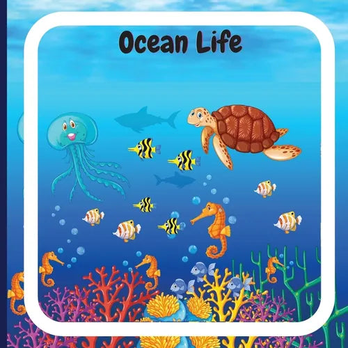 Ocean Life Book for Kids: A Fun and Educational Marine Animals Book