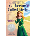 Catherine, Called Birdy: A Newbery Honor Award Winner