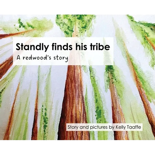 Standly finds his tribe: A redwood's story