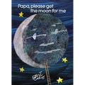 Papa, Please Get the Moon for Me: Miniature Edition