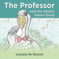 The Professor and the Smelly green Goop
