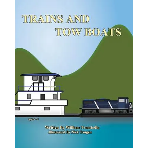 Trains and Tow Boats