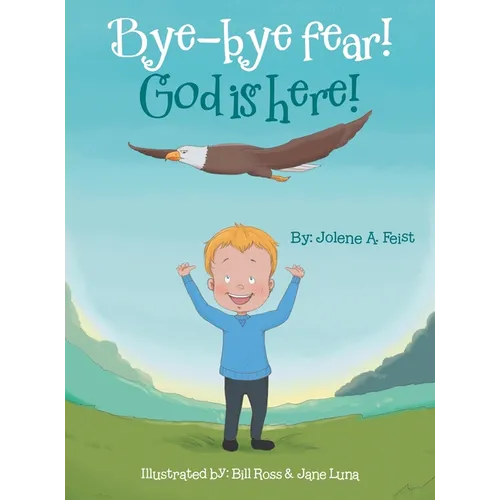 Bye-Bye Fear! God Is Here!