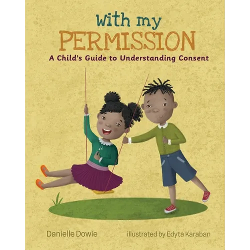 With My Permission: A Child's Guide to Understanding Consent