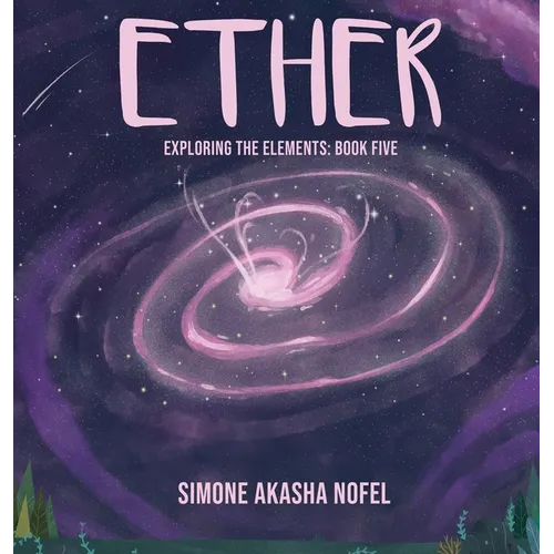 Ether: Exploring the Elements: Exploring
