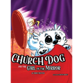 Church Dog and the Girl in the Mirror