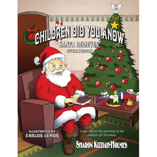 Children Did You Know: Santa Believes (Storybook)