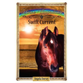 Swift Current: Sometimes Horses Need a Little Magic