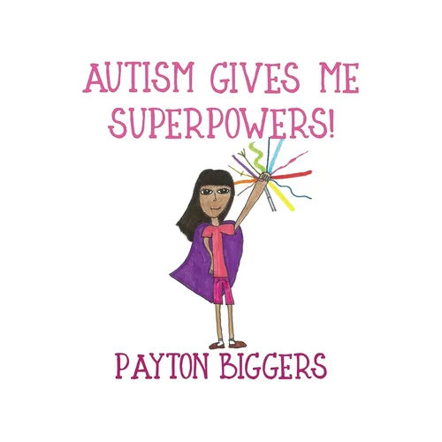 Autism Gives Me Superpowers!