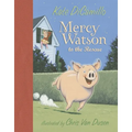 Mercy Watson to the Rescue: (A Funny and Heartwarming Chapter Book about a Lovable, Toast-Eating Pig - Perfect for Early Readers and Kids Ages 5-8 in