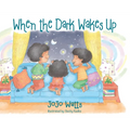 When the Dark Wakes Up