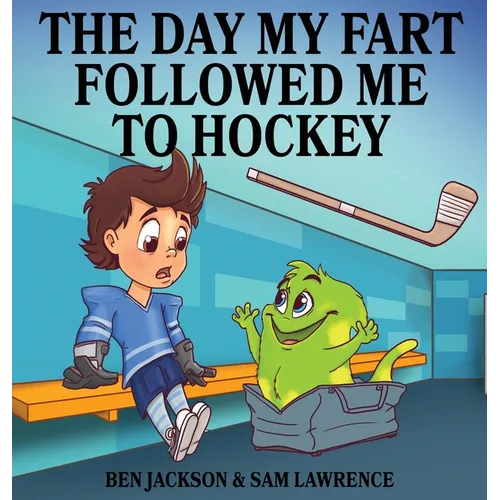 The Day My Fart Followed Me To Hockey