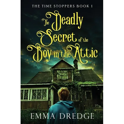 The Deadly Secret of the Boy in the Attic
