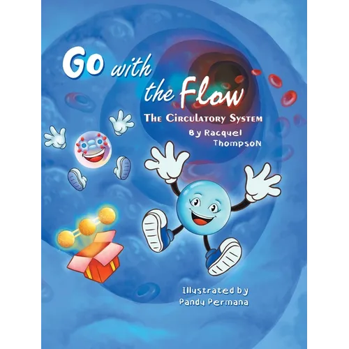 Go With the Flow: The Circulatory System