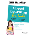 Speed Learning for Kids: The Must-Have Braintraining Tools to Help Your Child Reach Their Full Potential