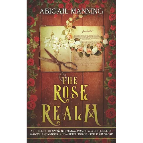 The Rose Realm: A Collection of Retold Flower Tales