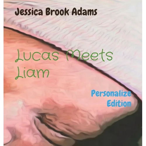 Lucas Meets Liam: Personalize Edition