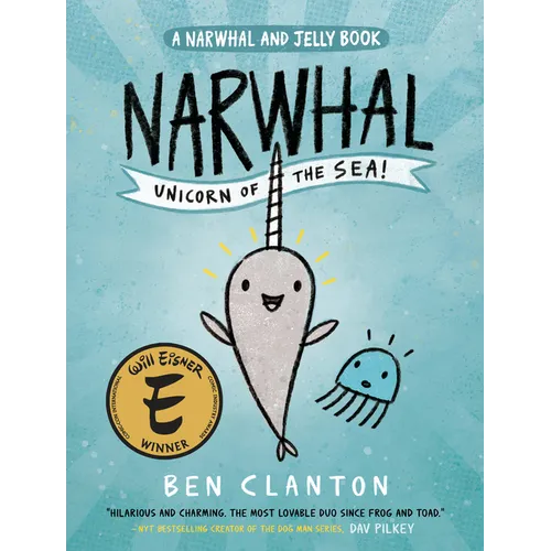 Narwhal: Unicorn of the Sea! (a Narwhal and Jelly Book #1)