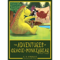 The Adventures of Gracie & MonkeyBear: Book 1: Summer