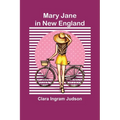 Mary Jane in New England