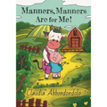 Manners, Manners Are for Me!