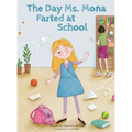 The Day Ms. Mona Farted at School