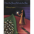 How the Stars Fell Into the Sky: A Navajo Legend