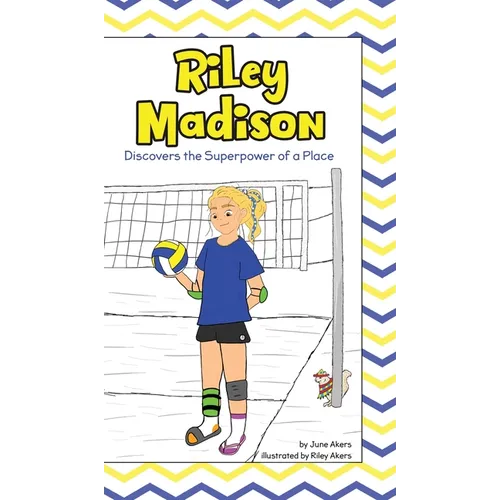 Riley Madison Discovers the Superpower of a Place