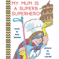 My Mum is a Superb Superhero